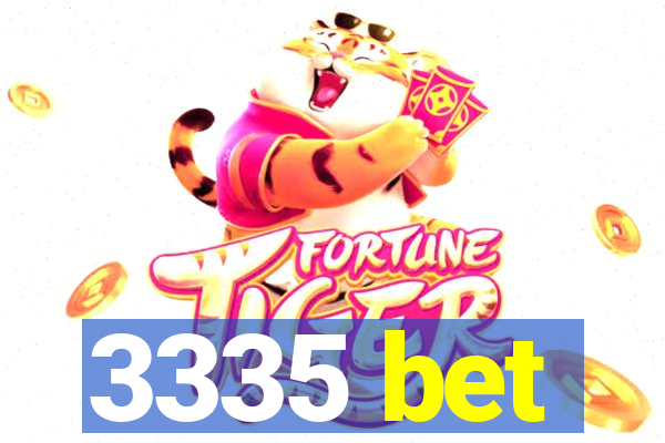 3335 bet